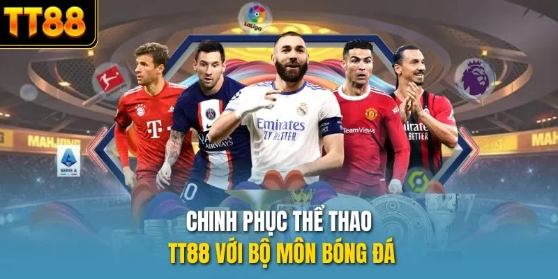 Chinh phục thể thao TT88 với bộ môn bóng đá