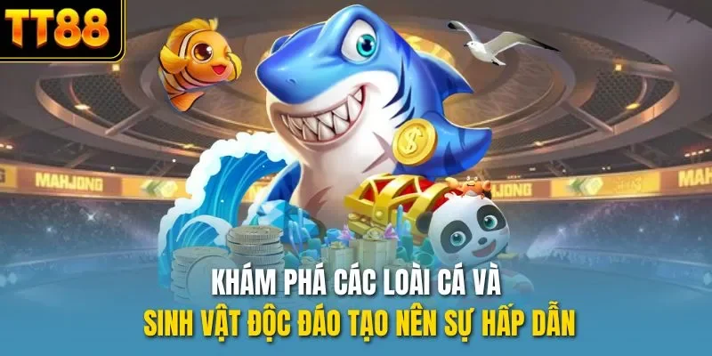 Khám phá các loài cá và sinh vật độc đáo tạo nên sự hấp dẫn 